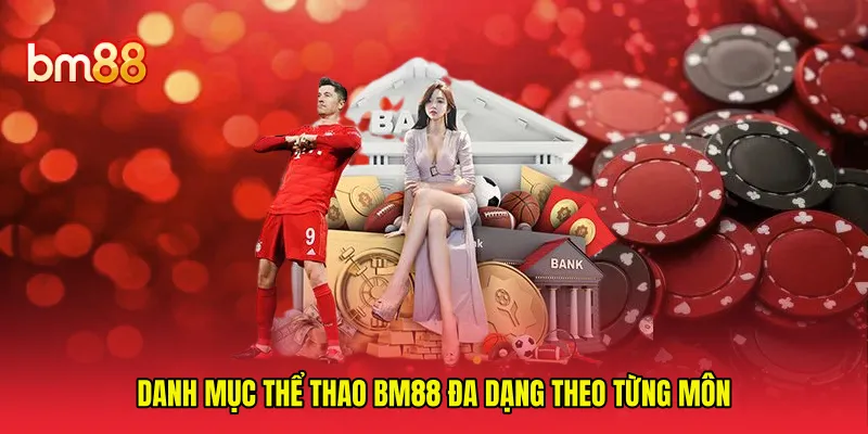 Danh mục thể thao BM88 đa dạng theo từng môn 