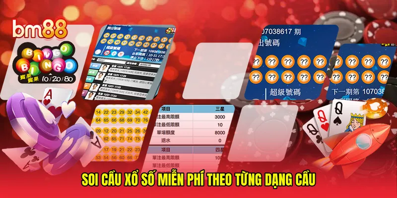 Soi cầu xổ số miễn phí theo từng dạng cầu